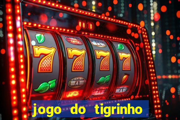 jogo do tigrinho deposito 1 real