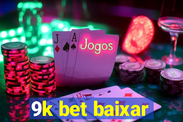 9k bet baixar