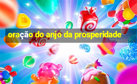 oração do anjo da prosperidade