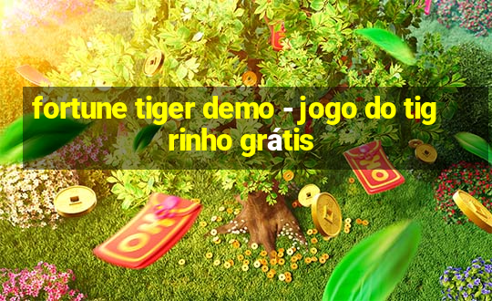 fortune tiger demo - jogo do tigrinho grátis