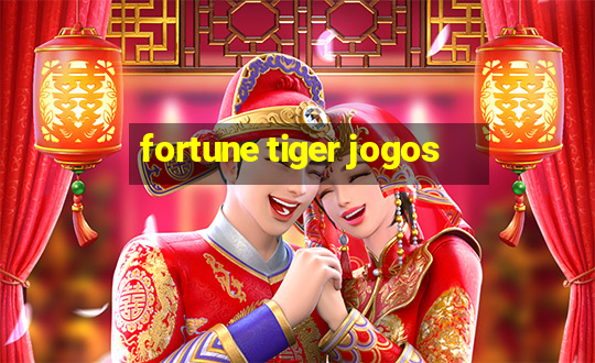 fortune tiger jogos