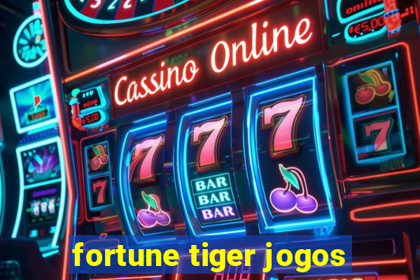 fortune tiger jogos