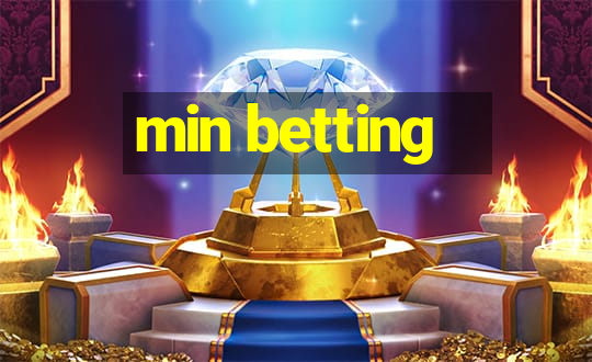 min betting