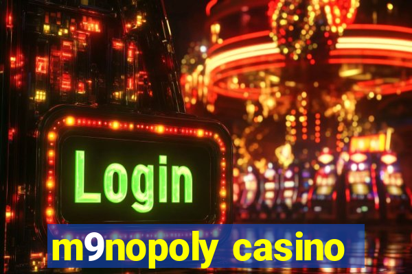 m9nopoly casino