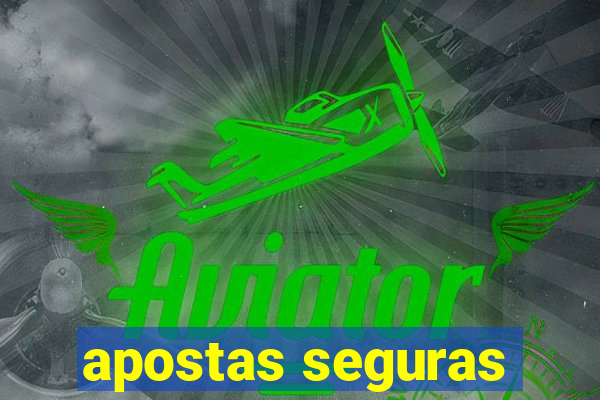 apostas seguras