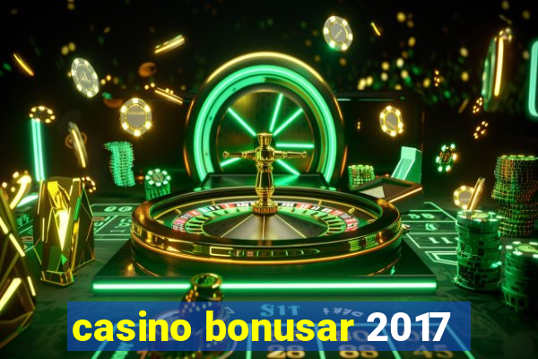 casino bonusar 2017