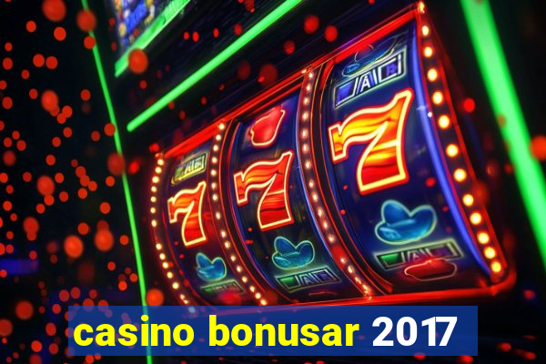 casino bonusar 2017