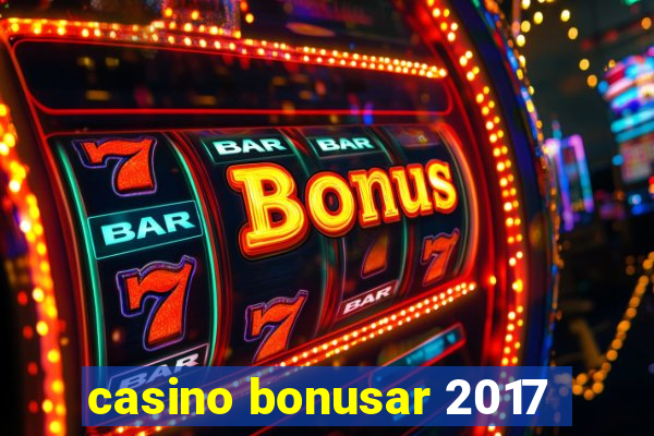 casino bonusar 2017