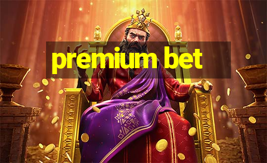 premium bet