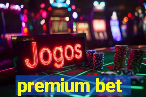 premium bet