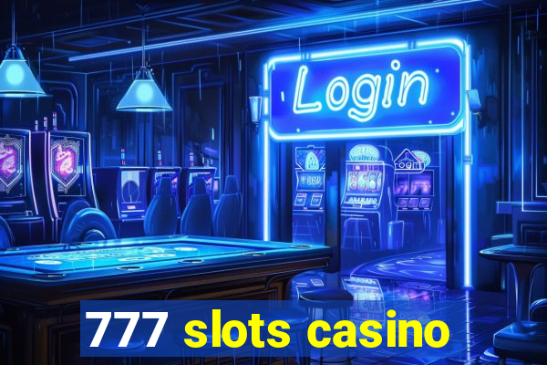 777 slots casino