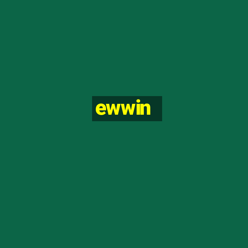 ewwin