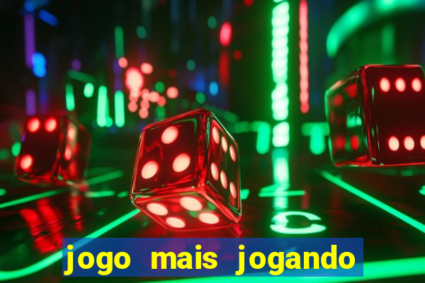 jogo mais jogando do mundo