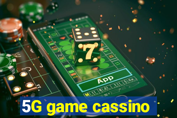 5G game cassino