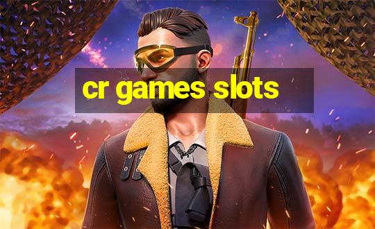 cr games slots