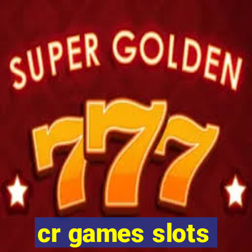 cr games slots