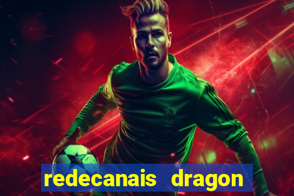 redecanais dragon ball clássico