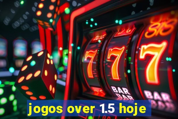 jogos over 1.5 hoje