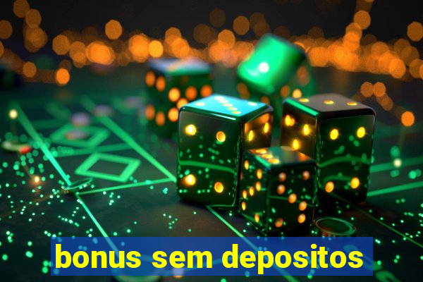 bonus sem depositos