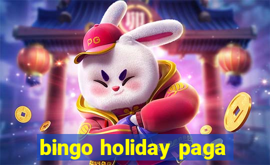 bingo holiday paga