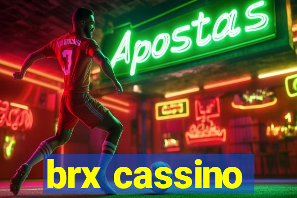 brx cassino