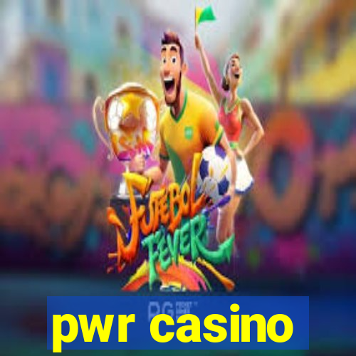 pwr casino