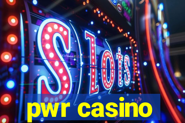 pwr casino