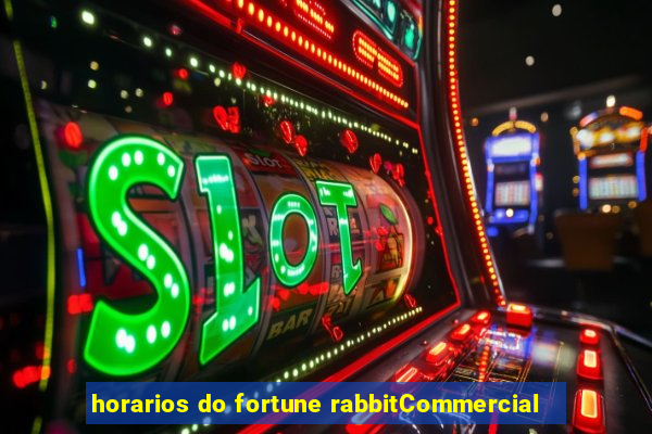 horarios do fortune rabbitCommercial