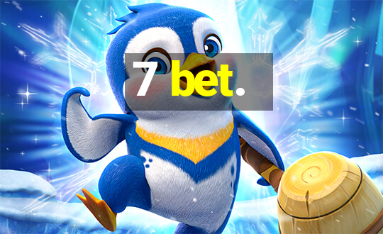 7 bet.