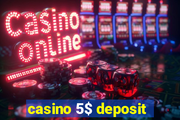 casino 5$ deposit