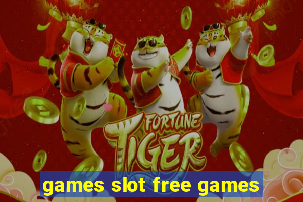 games slot free games