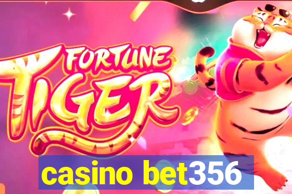 casino bet356