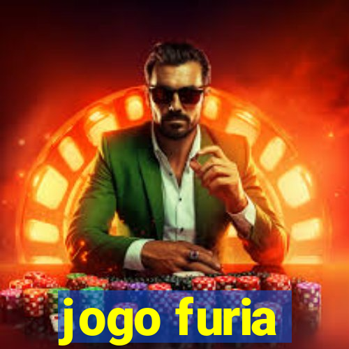 jogo furia