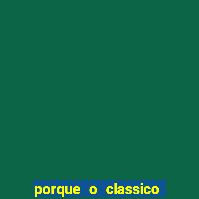 porque o classico corinthians e palmeiras chama derby