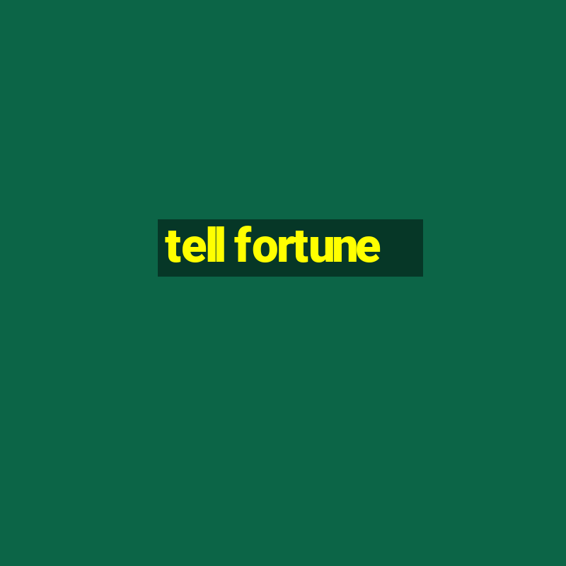 tell fortune