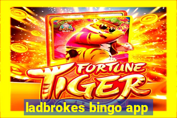 ladbrokes bingo app