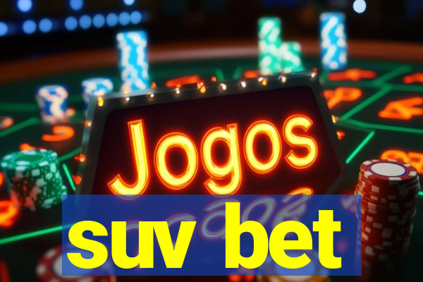 suv bet