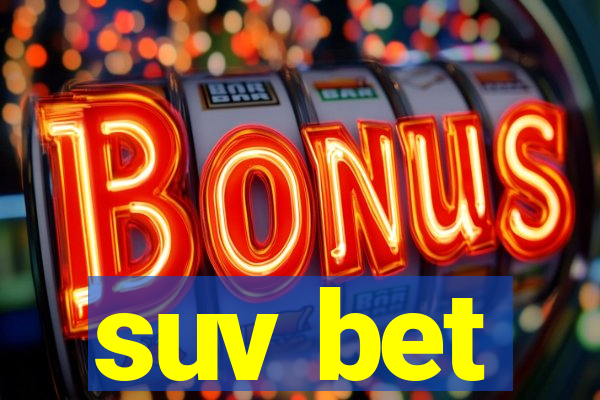 suv bet