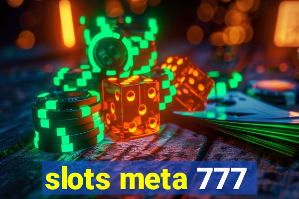 slots meta 777