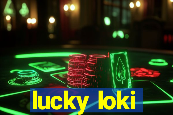 lucky loki