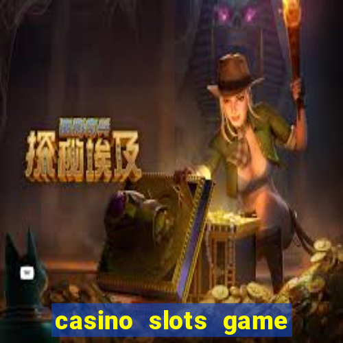 casino slots game real money