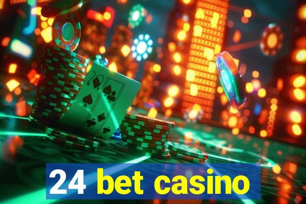 24 bet casino