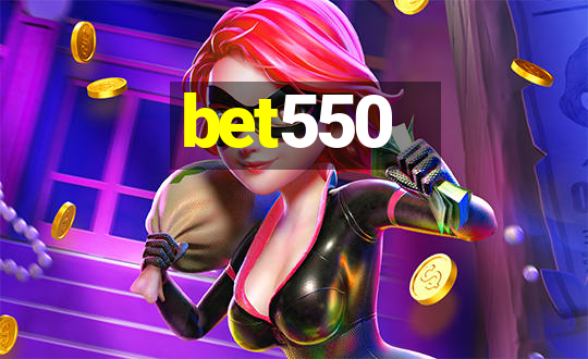 bet550