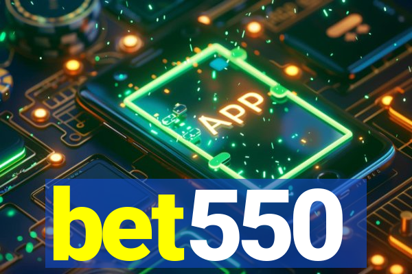 bet550