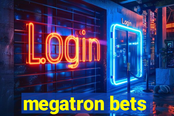 megatron bets