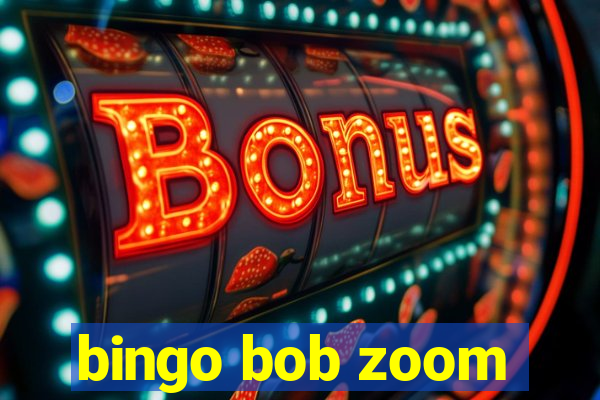 bingo bob zoom