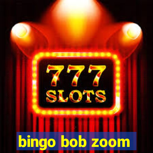 bingo bob zoom