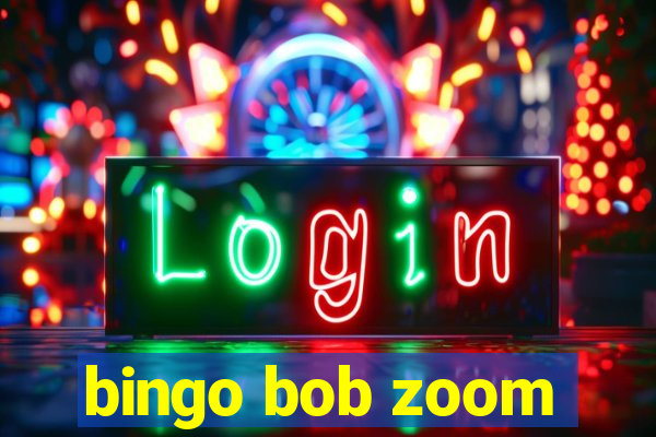 bingo bob zoom