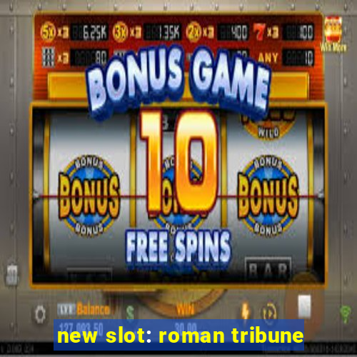 new slot: roman tribune