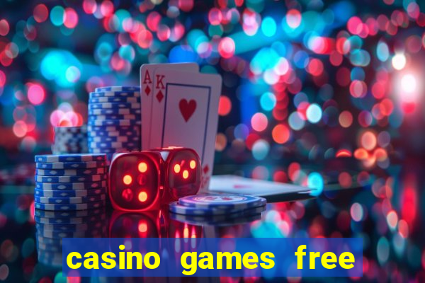 casino games free slots machines